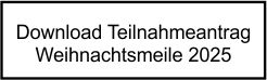 Anmeldung Weihnachtsmeile 2025